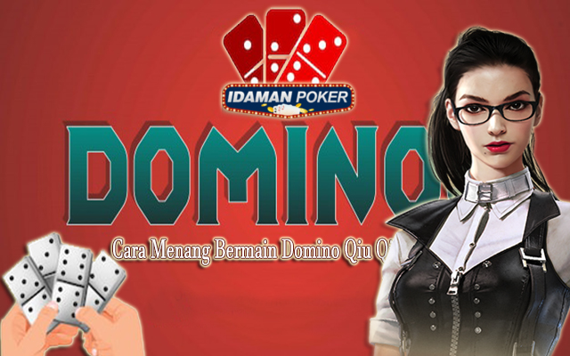 Cara Menang Domino Qiu Qiu