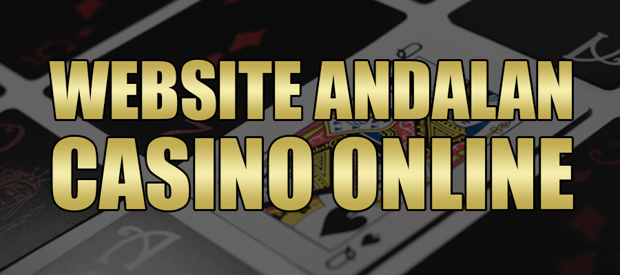 Website Andalan Casino Online