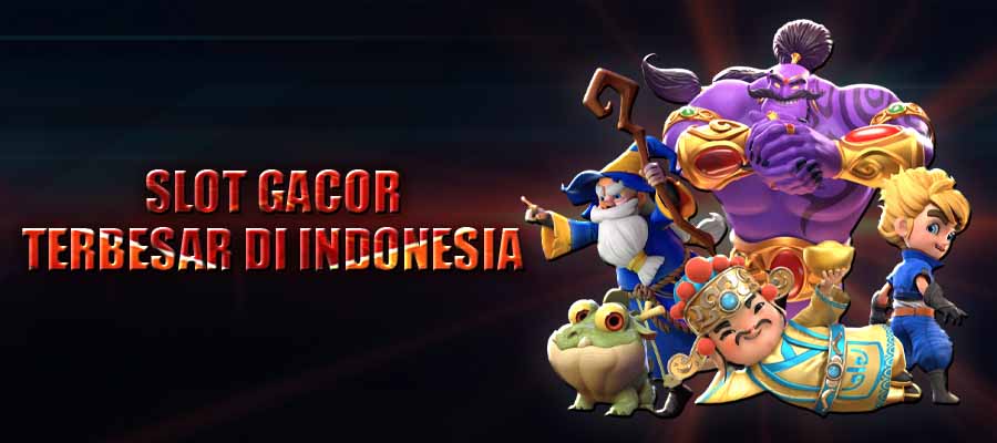 Slot Gacor Terbesar Di Indonesia
